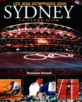 Couverture du produit · Les Jeux Olympiques 2000 Sydney. Le Livre d'or
