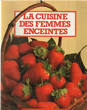 Couverture du produit · La cuisine des femmes enceintes