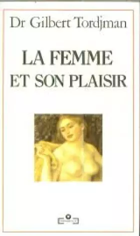 Couverture du produit · La femme et son plaisir 010598