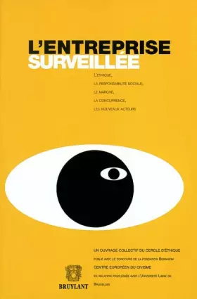 Couverture du produit · L'entreprise surveillée : L'éthique, la responsabilité sociale, le marché, la concurrence, les nouveaux acteurs