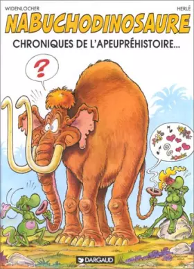 Couverture du produit · Nabuchodinosaure, tome 2 : Chroniques de l'apeupréhistoire