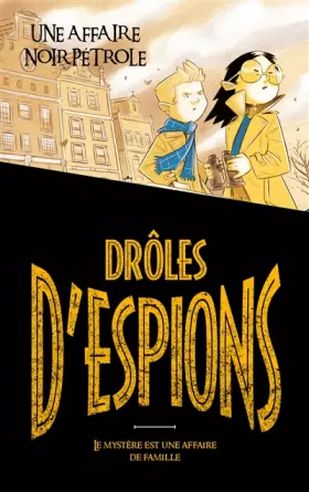 Couverture du produit · Drôles d'espions - Tome 2: Une affaire noir pétrole