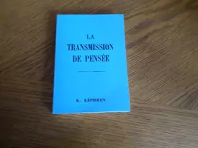 Couverture du produit · K. Képhren. La Transmission de la pensée
