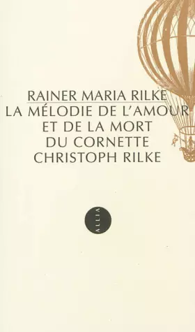 Couverture du produit · La Mélodie de l'amour et de la mort du cornette Chritoph Rilke
