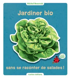 Couverture du produit · JARDINER BIO SANS SE RACONTER DE SALADES