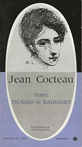 Couverture du produit · Jean Cocteau, entre Picasso et Radiguet