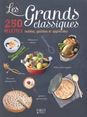 Couverture du produit · Les Grands Classiques - 250 recettes testées, goûtées et appréciées