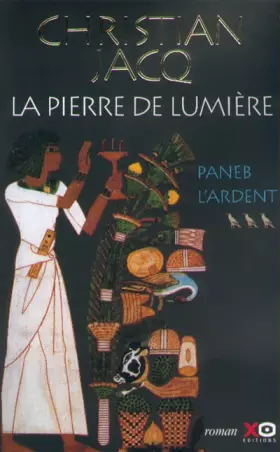 Couverture du produit · La Pierre de lumière, tome 3 : Paneb l'ardent