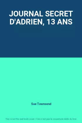 Couverture du produit · JOURNAL SECRET D'ADRIEN, 13 ANS