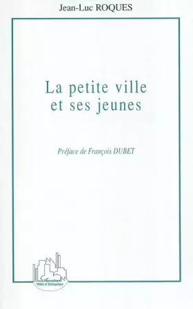 Couverture du produit · La petite ville et ses jeunes