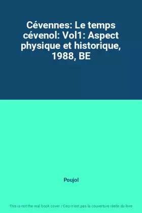 Couverture du produit · Cévennes: Le temps cévenol: Vol1: Aspect physique et historique, 1988, BE