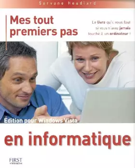 Couverture du produit · Mes tout premiers pas en informatique : Edition pour Windows Vista