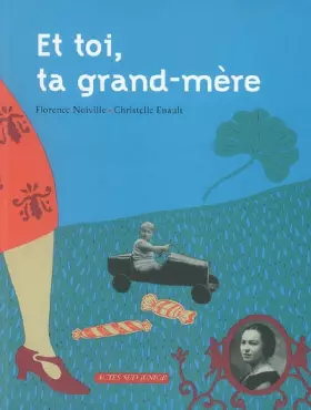 Couverture du produit · Et toi, ta grand-mère