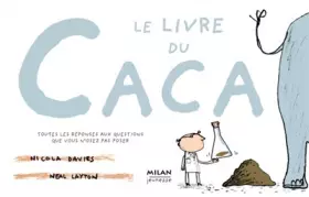 Couverture du produit · Le livre du caca : Toutes les réponses aux questions que vous n'osez pas poser