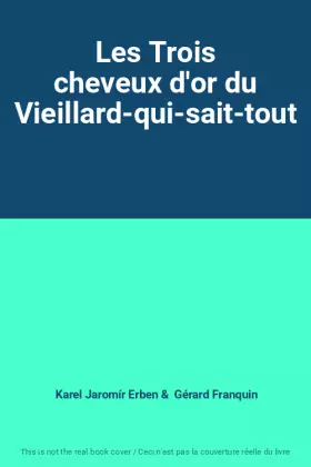 Couverture du produit · Les Trois cheveux d'or du Vieillard-qui-sait-tout