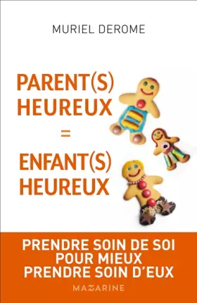 Couverture du produit · Parents heureux  enfants heureux: Prendre soin de soi pour mieux prendre soin d'eux