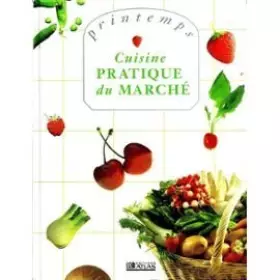 Couverture du produit · CUISINE PRATIQUE DU MARCHE . PRINTEMPS