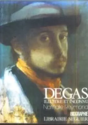 Couverture du produit · Degas : "illustre et inconnu"