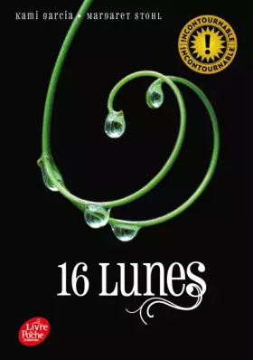 Couverture du produit · Saga Sublimes créatures - Tome 1 - 16 Lunes