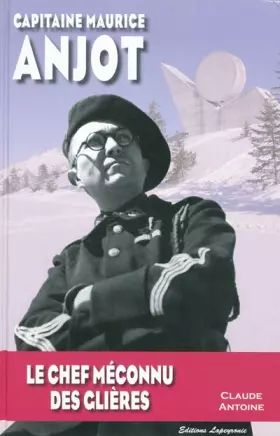Couverture du produit · Capitaine Maurice Anjot: Le chef méconnu des Glières