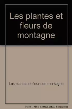 Couverture du produit · Les plantes et fleurs de montagne