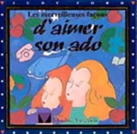 Couverture du produit · Les Merveilleuses Facons D'Aimer Son Ado