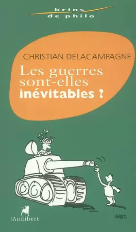 Couverture du produit · Les guerres sont-elles inévitables ?