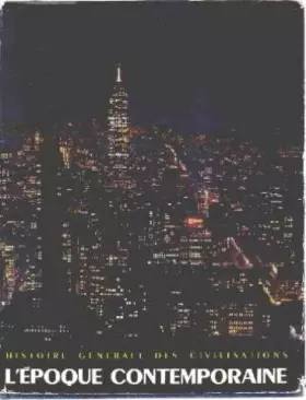 Couverture du produit · Histoire generale des civilisations 7/ l'epoque contemporaine