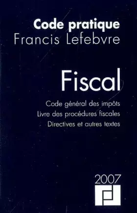 Couverture du produit · Code pratique fiscal: Code général des impôts, Livre des procédures fiscales, Directive et autres textes