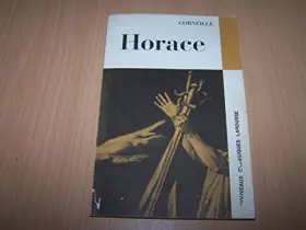 Couverture du produit · Corneille. Horace : Tragédie. Avec une notice biographique... des notes... par Bernard Masson,... Nouvelle édition