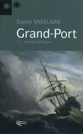 Couverture du produit · Grand-Port, Tome 2 : Le temps des frayeurs