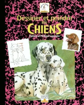 Couverture du produit · Dessiner et Peindre les chiens