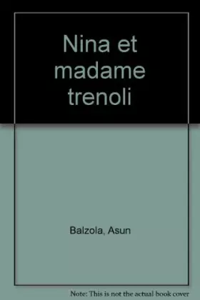 Couverture du produit · Nina et madame Trénoli : Trad. de l'espagnol par Smahann Jolie