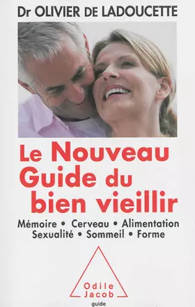 Couverture du produit · LE NOUVEAU GUIDE DU BIEN VIEILLIR NOUVELLE EDITION