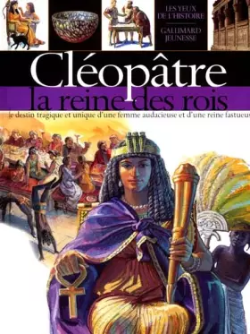 Couverture du produit · Cléopâtre, la reine des rois