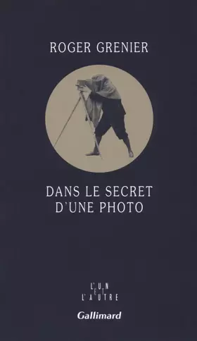 Couverture du produit · Dans le secret d'une photo