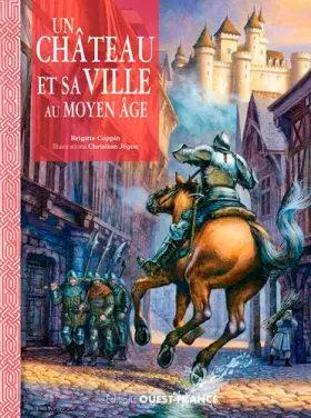 Couverture du produit · Un château et sa ville au Moyen Age