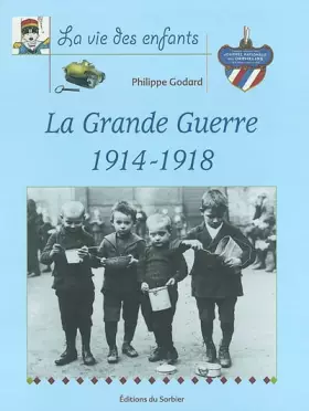 Couverture du produit · La Grande Guerre 1914-1918