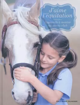 Couverture du produit · J'aime l'équitation: Apprends à monter au Poney Club