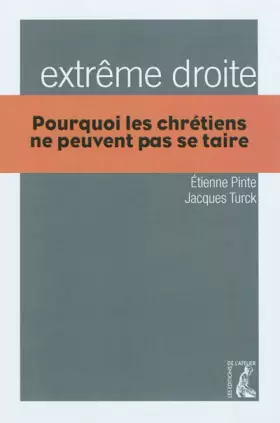 Couverture du produit · Extrême droite: Pourquoi les chrétiens ne peuvent pas se taire