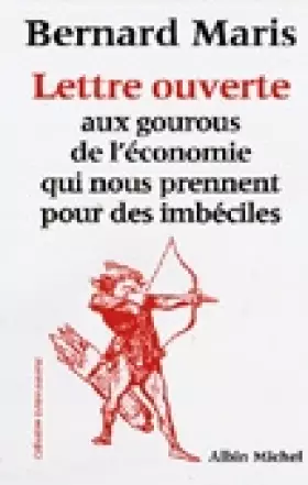 Couverture du produit · Lettre aux gourous de l'économie qui nous prennent pour des imbéciles