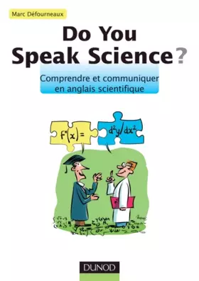 Couverture du produit · Do you speak science ? Comprendre et communiquer en anglais scientifique: Comprendre et communiquer en anglais scientifique