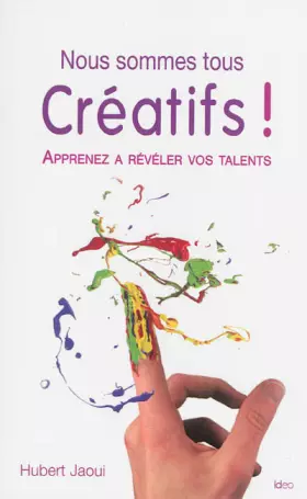 Couverture du produit · Nous sommes tous créatifs ! Apprenez à réaliser vos talents