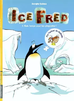 Couverture du produit · Ice Fred, Tome 1 : Sale temps pour les pingouins !