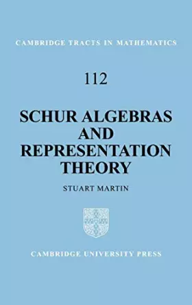 Couverture du produit · Schur Algebras and Representation Theory (Cambridge Tracts in Mathematics, Series Number 112)