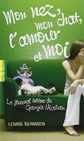 Couverture du produit · Mon Nez Mon Chat L'amour Et Moi by Louise Rennison (2010-09-30)