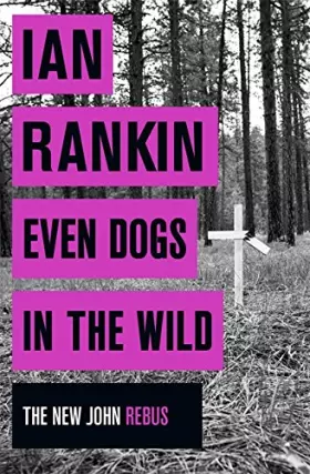 Couverture du produit · Even Dogs in the Wild: The No.1 bestseller (Inspector Rebus Book 20)