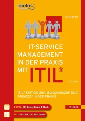 Couverture du produit · IT-Service Management mit ITIL®: ITIL® Edition 2011, ISO 20000:2011 und PRINCE2® in der Praxis