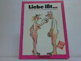 Couverture du produit · Liebe isst .... Das Buch zum Dickwerden. Cartoons aus der Beziehungskiste