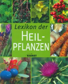 Couverture du produit · Lexikon der Heilpflanzen. Die bekanntesten Heilpflanzen von A bis Z